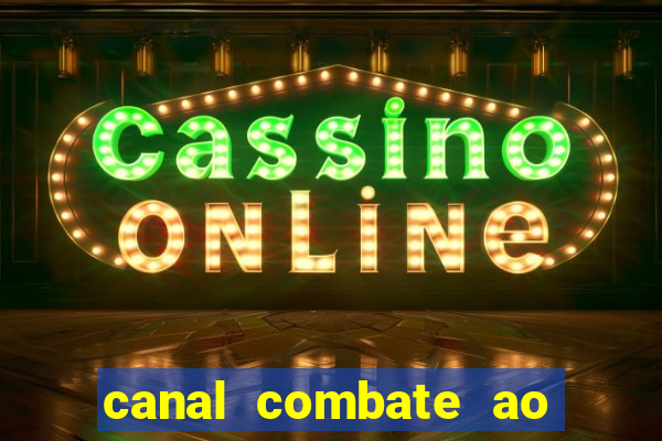 canal combate ao vivo gratis multicanais